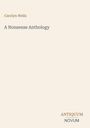 Cover-Text: "Carolyn Wells, A Nonsense Anthology". Unten rechts: "ANTIQUM NOVUM". Schlichtes Design auf hellbeigem Hintergrund.