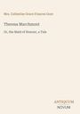 Titel und Autor, "Theresa Marchmont" von Mrs. Catherine Grace Frances Gore. Antiquum Novum im unteren Bereich.