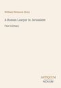 „William Wetmore Story. A Roman Lawyer in Jerusalem. First Century. ANTIQUUM NOVUM.“ Schlichtes, minimalistisches Design.