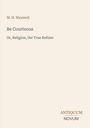 M. H. Maxwell. Be Courteous. Or, Religion, the True Refiner. Antiquum Novum unten rechts. Schlichtes, elegantes Design.