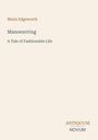 Text: "Maria Edgeworth, Manoeuvring: A Tale of Fashionable Life. ANTIQUUM NOVUM." Minimalistisches Buchcover in Beige.