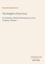 Titel und Autor: "The Knights of the Cross" von Henryk Sienkiewicz. Verlag: ANTIQUUM NOVUM. Schlichte Gestaltung.