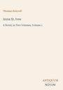 "Thomas Holcroft, Anna St. Ives, A Novel, in Two Volumes, Volume 1. Unten rechts 'ANTIQUM NOVUM'."