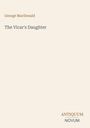 "George MacDonald The Vicar's Daughter. ANTIQUUM NOVUM. Schlichtes, minimalistisches Design in Beige."