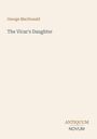 "George MacDonald. The Vicar's Daughter. ANTIQUUM NOVUM. Schlichtes Design auf beigem Hintergrund."
