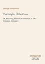 Henryk Sienkiewicz. The Knights of the Cross. Historischer Roman in zwei Bänden, Band 2. Antiquum Novum Logo unten rechts.
