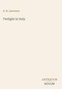 Text: "D. H. Lawrence, Twilight in Italy, ANTIQUUM NOVUM". Schlichtes Design mit hellem Hintergrund.
