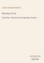 Titel: “Barclay of Ury”, Autor: John Greenleaf Whittier, Verlag: Antiquum Novum. Heller Hintergrund.