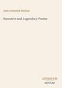 "John Greenleaf Whittier. Narrative and Legendary Poems. Antiquum Novum. Schlichtes, elegantes Layout in Beige."