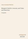 "John Greenleaf Whittier, Margaret Smith's Journal, and Tales and Sketches, Complete. Unten rechts: ANTIQUUM NOVUM."