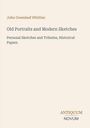 Buchtitel: "Old Portraits and Modern Sketches". Autor: John Greenleaf Whittier. Unten das Logo "ANTIQUM NOVUM".