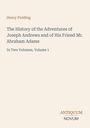 Henry Fielding: The History of the Adventures of Joseph Andrews. In Two Volumes, Volume 1. Unten steht "ANTIQUM NOVUM".