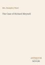 "Mrs. Humphry Ward", "The Case of Richard Meynell", "ANTIQUM NOVUM". Schlichtes Design mit beigem Hintergrund.