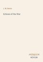 Text oben links: J. M. Barrie. Darunter: Echoes of the War. Unten rechts: ANTIQUUM NOVUM. Hintergrund einfarbig beige.