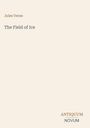 Der Text zeigt: "Jules Verne", "The Field of Ice", "ANTIQUM NOVUM". Schlichte Gestaltung, beige Hintergrund.