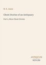 Titel: "Ghost Stories of an Antiquary, Part 2, More Ghost Stories".
Autor: M. R. James. Unten steht "ANTIQUM NOVUM". Minimalistisches Design.