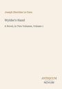 "Joseph Sheridan Le Fanu. Wylder's Hand. A Novel, in Two Volumes, Volume 1. Antiquum Novum." Auf beigem Hintergrund.