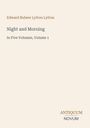 Text: Edward Bulwer Lytton Lytton, Night and Morning, In Five Volumes, Volume 1, ANTIQUUM NOVUM. Schlichtes Design.