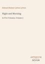 "Night and Morning, In Five Volumes, Volume 3" von Edward Bulwer Lytton Lytton, unten "ANTIQUM NOVUM". Beige Hintergrund.