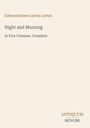 „Night and Morning“, Edward Bulwer Lytton Lytton, In Five Volumes, Complete. Unten steht „ANTIQUM NOVUM“.