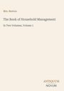 "Mrs. Beeton. The Book of Household Management. In Two Volumes, Volume 1. Antiquum Novum. Schlichtes Design."