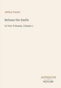 Buchtitel: "Beltane the Smith", Autor: Jeffery Farnol, Untertitel: "In Two Volumes, Volume 1", Verlagslogo: ANTIQUUM NOVUM.