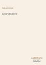 Text: "Ada Leverson. Love's Shadow. ANTIQUUM NOVUM." Schlichtes Design mit hellbeigem Hintergrund.