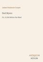 James Fenimore Cooper, Ned Myers: Or, A Life Before the Mast. Unten rechts das Logo "ANTIQUM NOVUM".