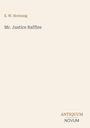 Oberhalb steht "E. W. Hornung". Darunter "Mr. Justice Raffles". Unten rechts "ANTIQUM NOVUM". Dezenter, minimalistischer Stil.
