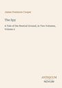 Ein helles Cover: "James Fenimore Cooper, The Spy, A Tale of the Neutral Ground, Volume 2. ANTIQUUM NOVUM."