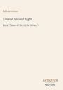 Titel: "Love at Second Sight", Autor: Ada Leverson, "Book Three of the Little Ottley's", Logo: Antiquum Novum. Hintergrund beige.
