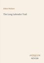 Dillon Wallace: The Long Labrador Trail, Buch
