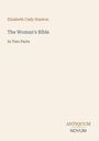 Texte: "Elizabeth Cady Stanton", "The Woman's Bible", "In Two Parts", "ANTIQUM NOVUM". Schlichtes Cover in neutralen Farben.