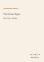 Titel: "The Spread Eagle And Other Stories" von Gouverneur Morris. Unten links steht "ANTIQUM NOVUM". Helle, minimalistische Gestaltung.