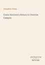 Oben links: "Josephine Chase".  
Mitte: "Grace Harlowe's Return to Overton Campus".  
Unten rechts: "ANTIQUM NOVUM".  
Ein minimalistisches Cover.