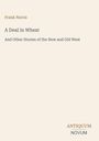 Frank Norris: A Deal in Wheat, Buch