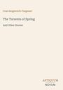 Buchtitel: The Torrents of Spring. Autor: Ivan Sergeevich Turgenev. Verleger: ANTIQUUM NOVUM. Schlichtes Design.