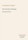 "Ivan Sergeevich Turgenev", Titel "The Torrents of Spring And Other Stories". Unten rechts "ANTIQUM NOVUM".
