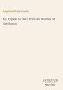 Angelina Emily Grimké: An Appeal to the Christian Women of the South, Buch