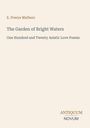 E. Powys Mathers: The Garden of Bright Waters. One Hundred and Twenty Asiatic Love Poems. Unten: Antiquum Novum.