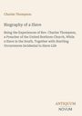 "Biography of a Slave" von Charles Thompson, Erfahrungen eines Predigers und Sklaven im Süden, mit markanten Ereignissen.