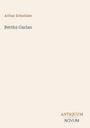 Arthur Schnitzler: Bertha Garlan, Buch