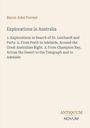 Text: Baron John Forrest. Explorations in Australia. Drei Expeditionen werden beschrieben. Unten rechts steht "ANTIQUM NOVUM".
