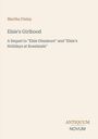 Text: "Elsie's Girlhood" von Martha Finley, Folgeband. Beige Hintergrund, antikes, schlichtes Design.