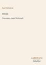 Titel: "Berlin: Panorama einer Weltstadt" von Karl Gutzkow. Unten rechts: "ANTIQUM NOVUM". Beige Hintergrund.