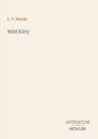 "L. T. Meade - Wild Kitty. Antiquum Novum" auf cremefarbenem Hintergrund. Minimalistisches Design.