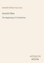 Hendrik Willem Van Loon: Ancient Man, Buch