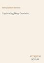 Henry Sydnor Harrison: Captivating Mary Carstairs, Buch