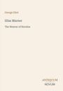 Buchtitel: "Silas Marner: The Weaver of Raveloe" von George Eliot. Unten: "ANTIQUM NOVUM". Schlichte, helle Gestaltung.