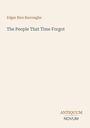 Der Text enthält den Titel "The People That Time Forgot" von Edgar Rice Burroughs. Unten steht "ANTIQUM NOVUM".